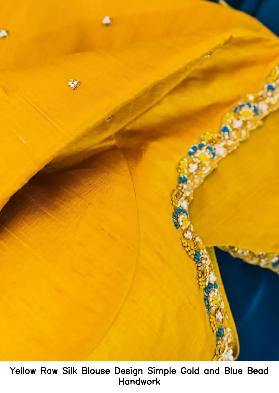 Yellow Raw Silk Blouse Design – Simple Gold and Blue Bead Handwork