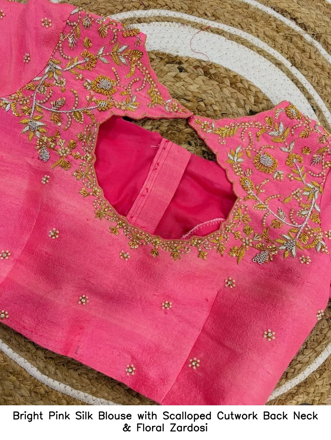 Bright Pink Silk Blouse with Scalloped Cutwork Back Neck & Floral Zardosi