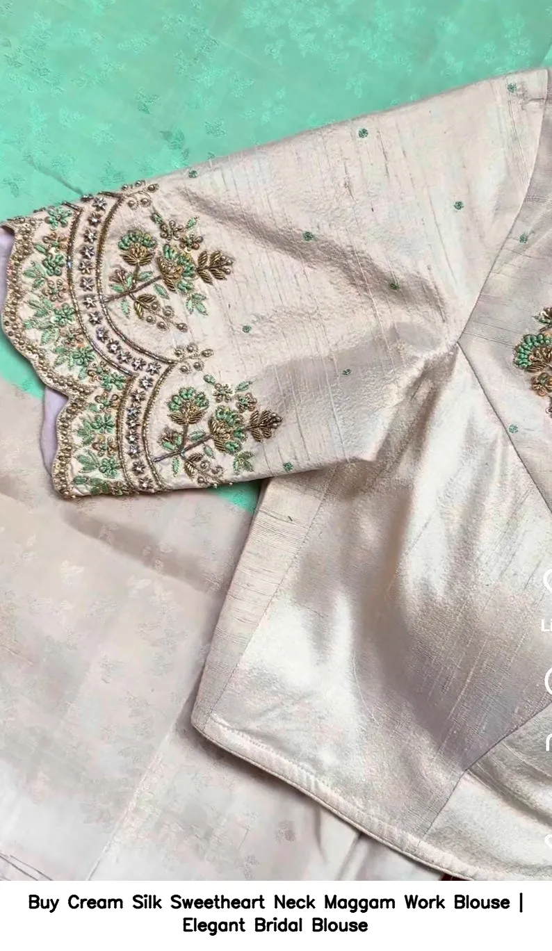 Buy Cream Silk Sweetheart Neck Maggam Work Blouse | Elegant Bridal Blouse