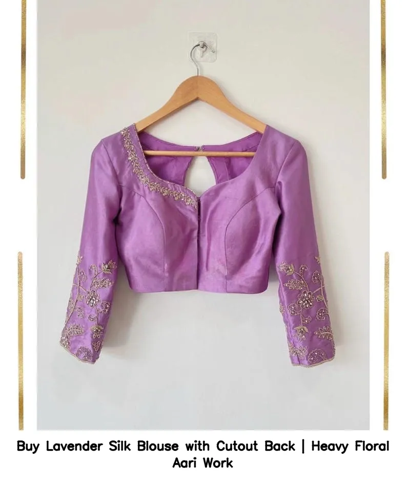Buy Lavender Silk Blouse with Cutout Back | Heavy Floral Aari Work