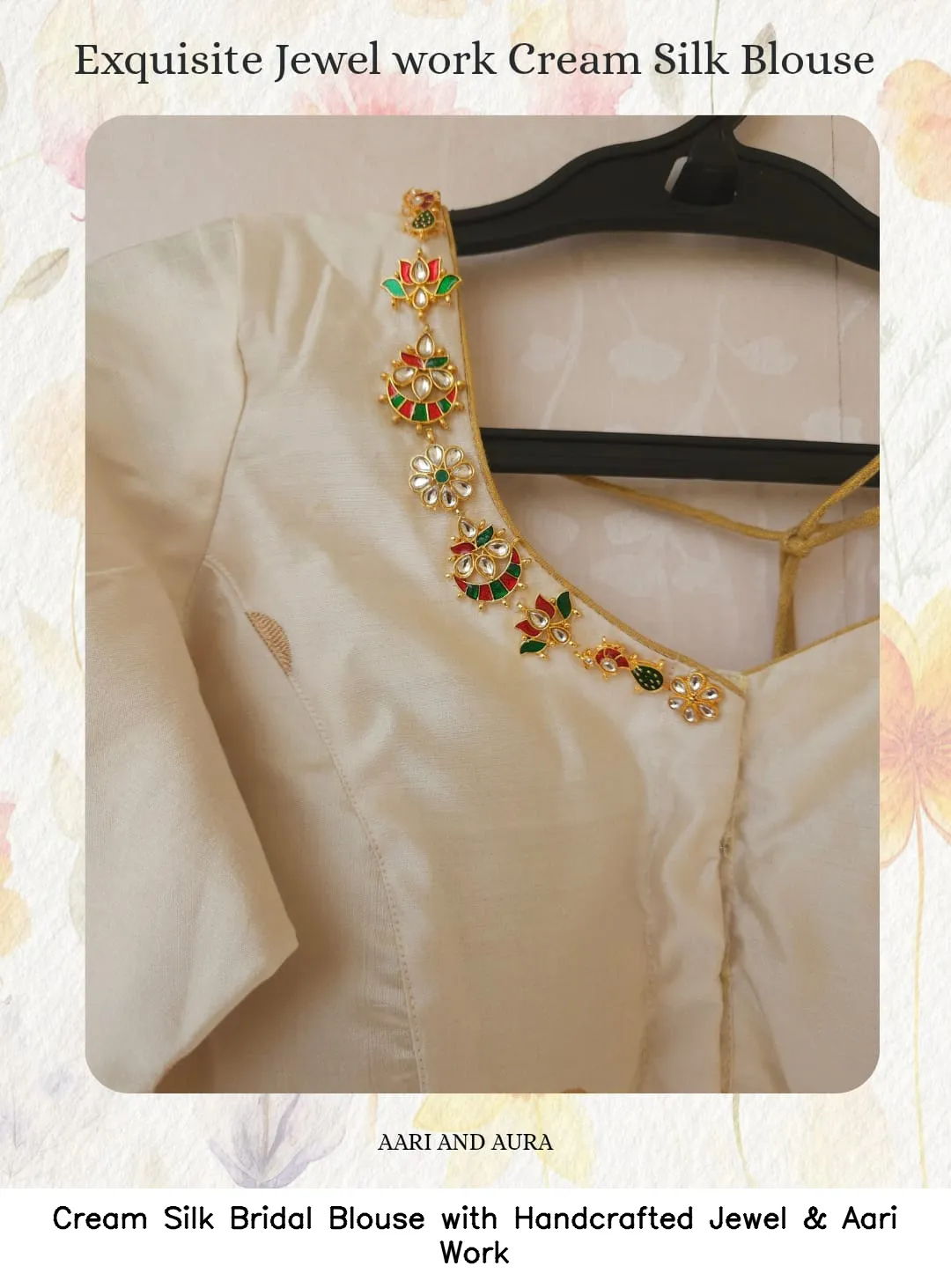 Cream Silk Bridal Blouse with Handcrafted Jewel & Aari Work
