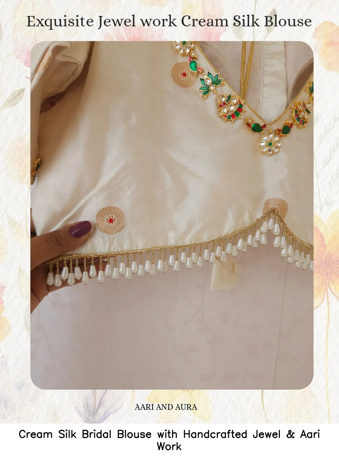 Cream Silk Bridal Blouse with Handcrafted Jewel & Aari Work