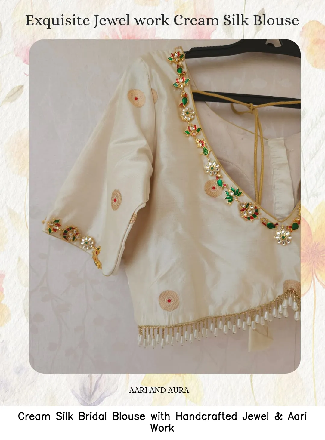 Cream Silk Bridal Blouse with Handcrafted Jewel & Aari Work