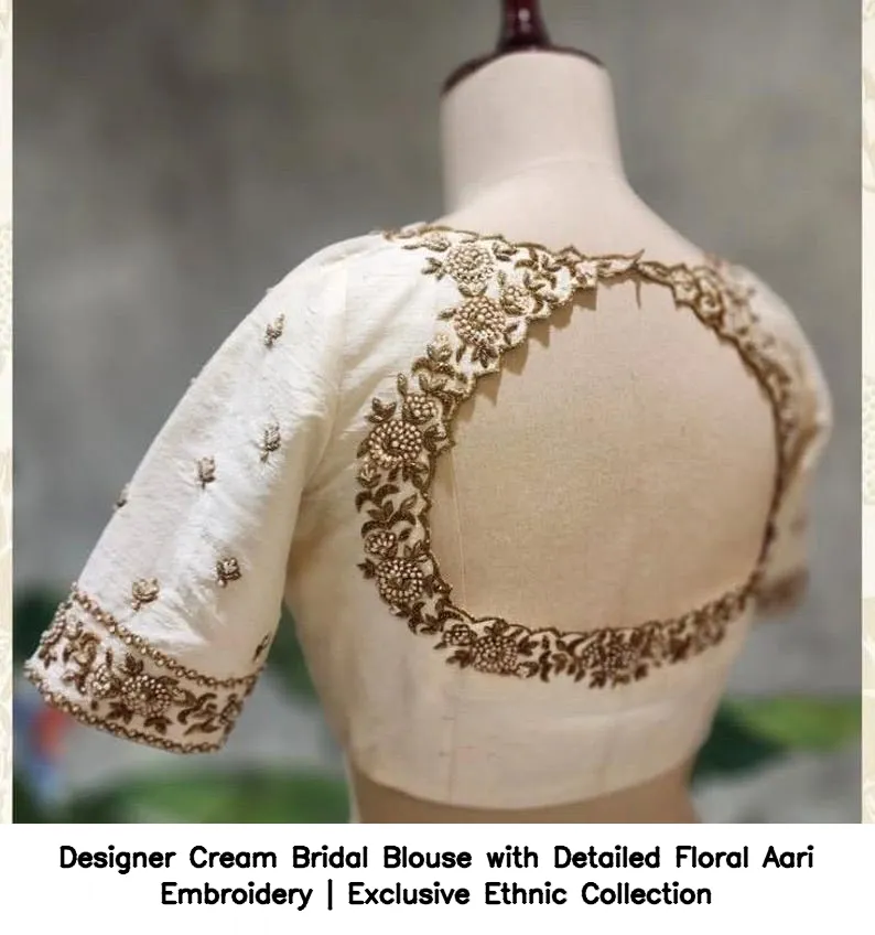 Designer Cream Bridal Blouse with Detailed Floral Aari Embroidery | Exclusive Ethnic Collection