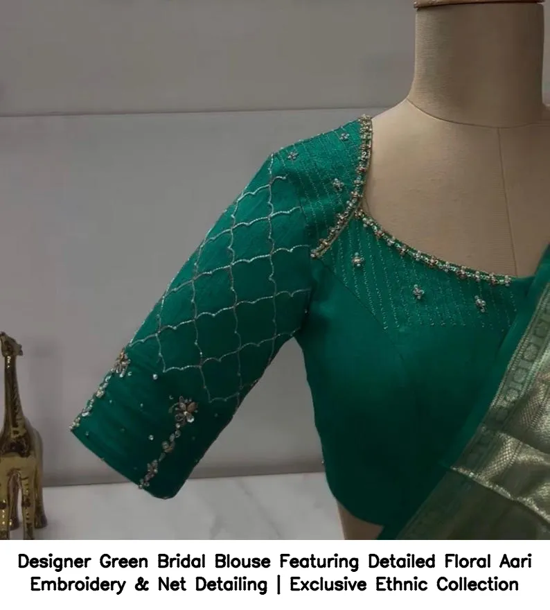 Designer Green Bridal Blouse Featuring Detailed Floral Aari Embroidery & Net Detailing | Exclusive Ethnic Collection