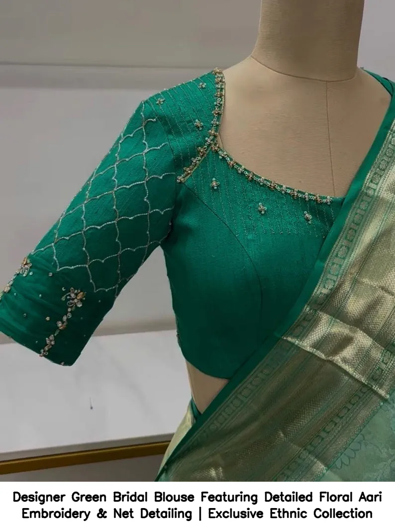 Designer Green Bridal Blouse Featuring Detailed Floral Aari Embroidery & Net Detailing | Exclusive Ethnic Collection 2