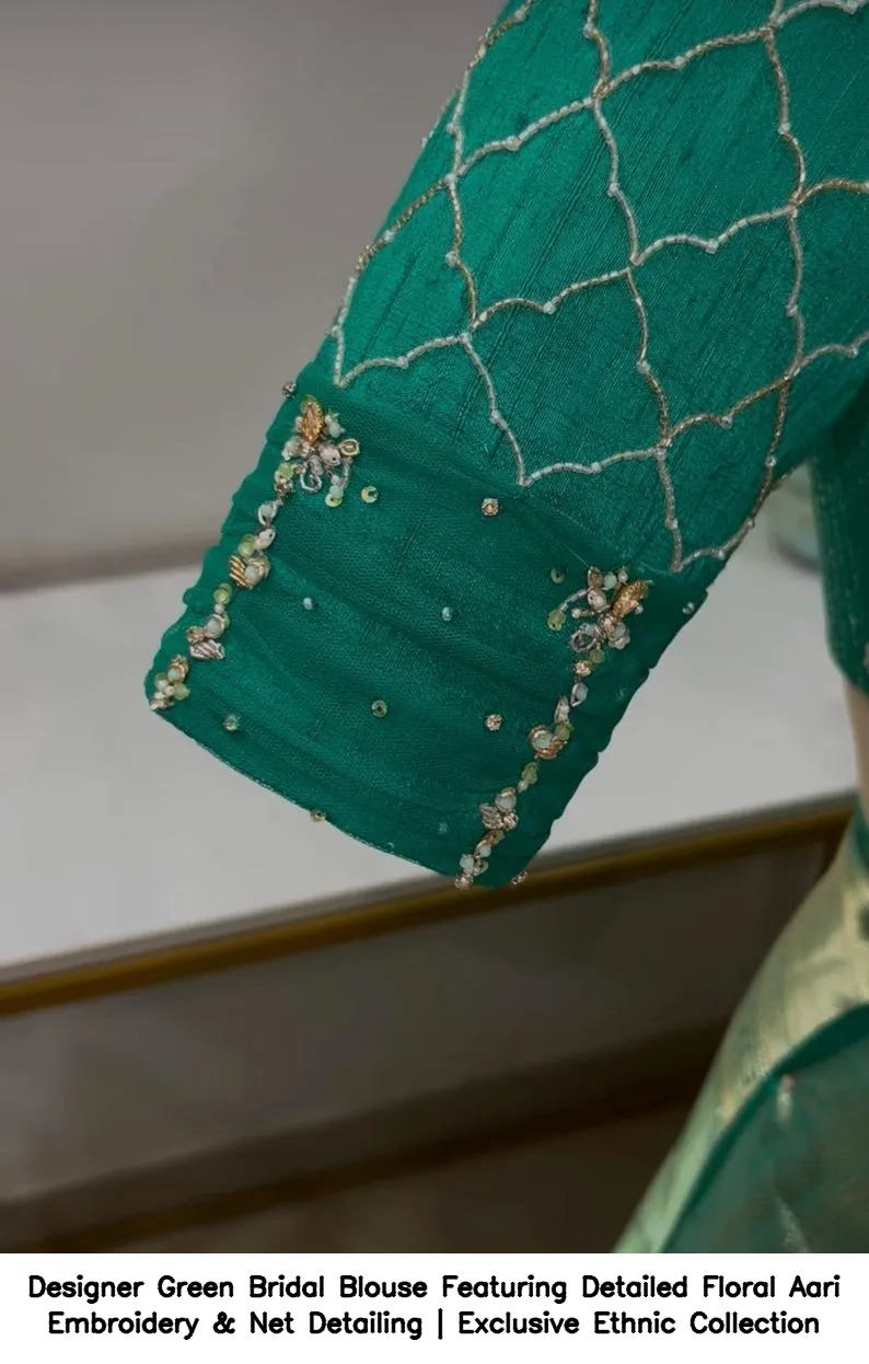 Designer Green Bridal Blouse Featuring Detailed Floral Aari Embroidery & Net Detailing | Exclusive Ethnic Collection 3