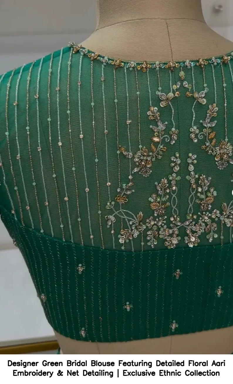 Designer Green Bridal Blouse Featuring Detailed Floral Aari Embroidery & Net Detailing | Exclusive Ethnic Collection 5