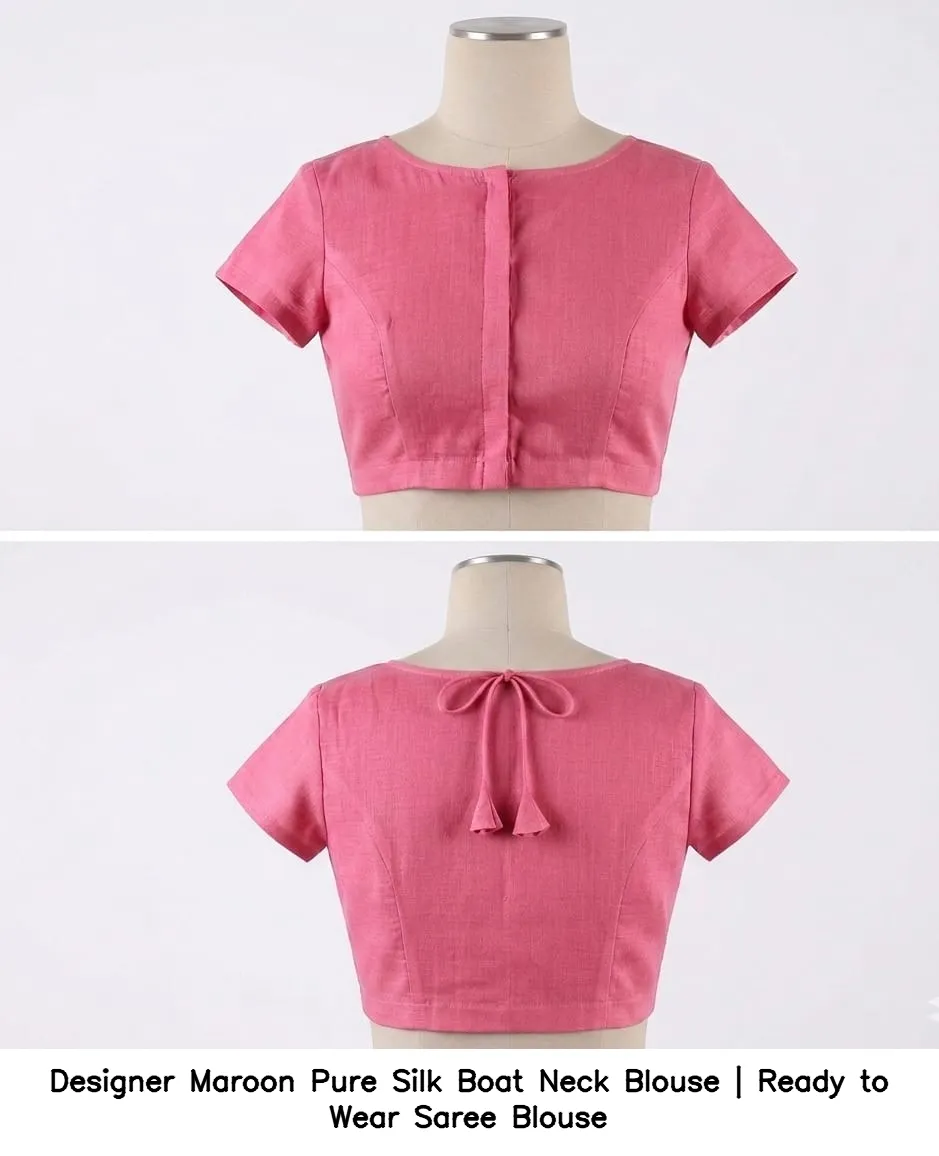 Designer Maroon Pure Silk Boat Neck Blouse | Ready to Wear Saree Blouse