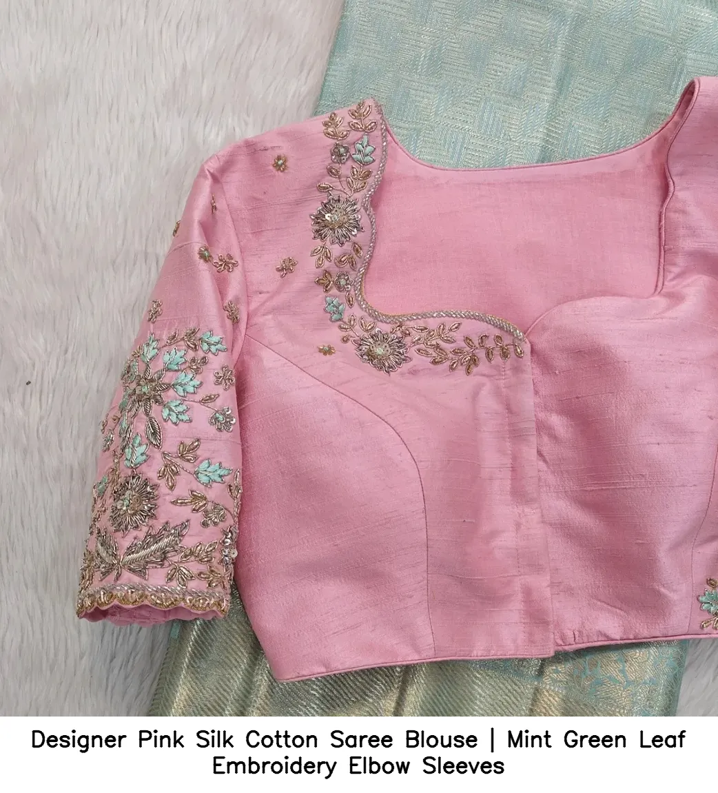 Designer Pink Silk Cotton Saree Blouse | Mint Green Leaf Embroidery Elbow Sleeves