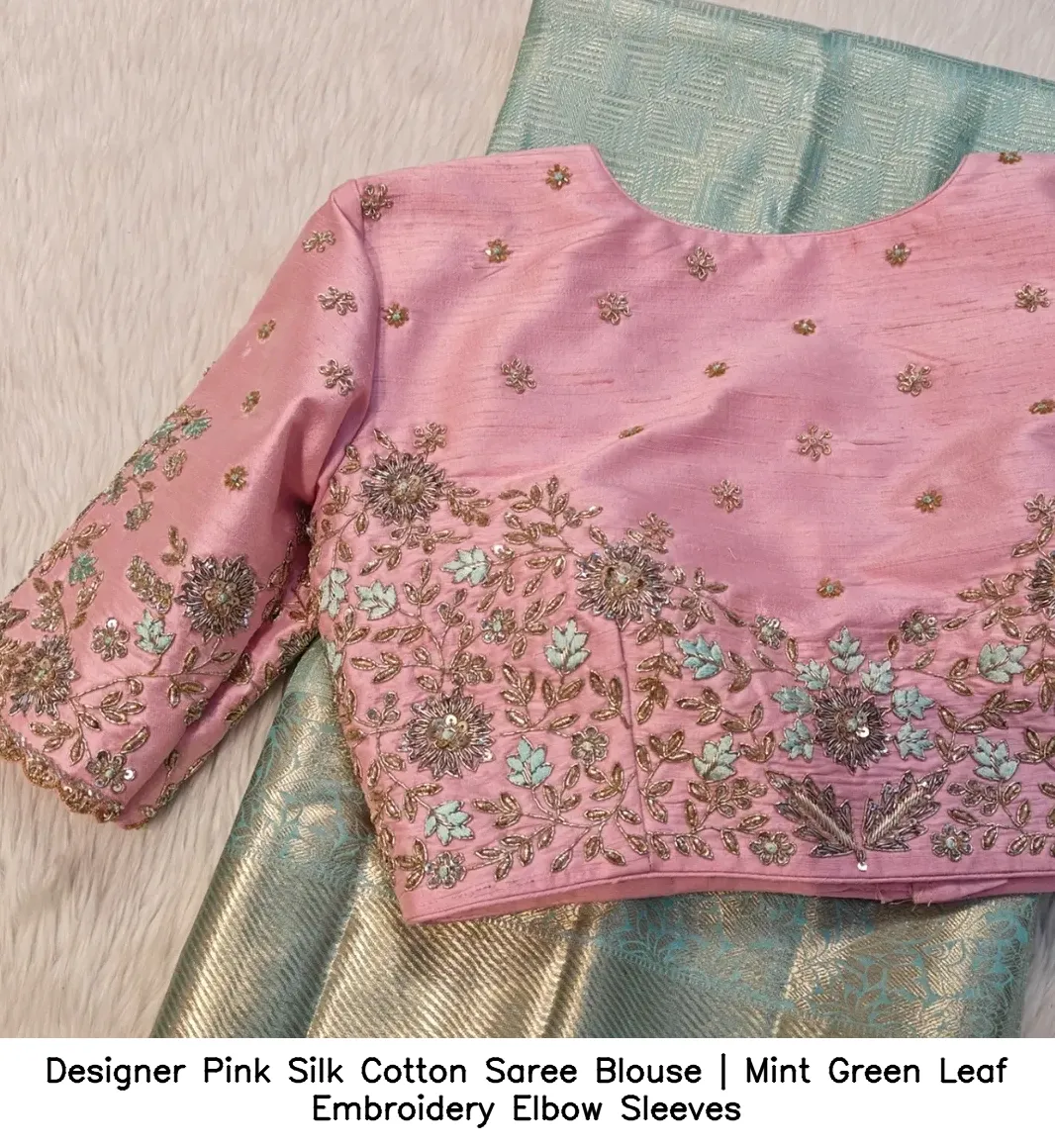 Designer Pink Silk Cotton Saree Blouse | Mint Green Leaf Embroidery Elbow Sleeves