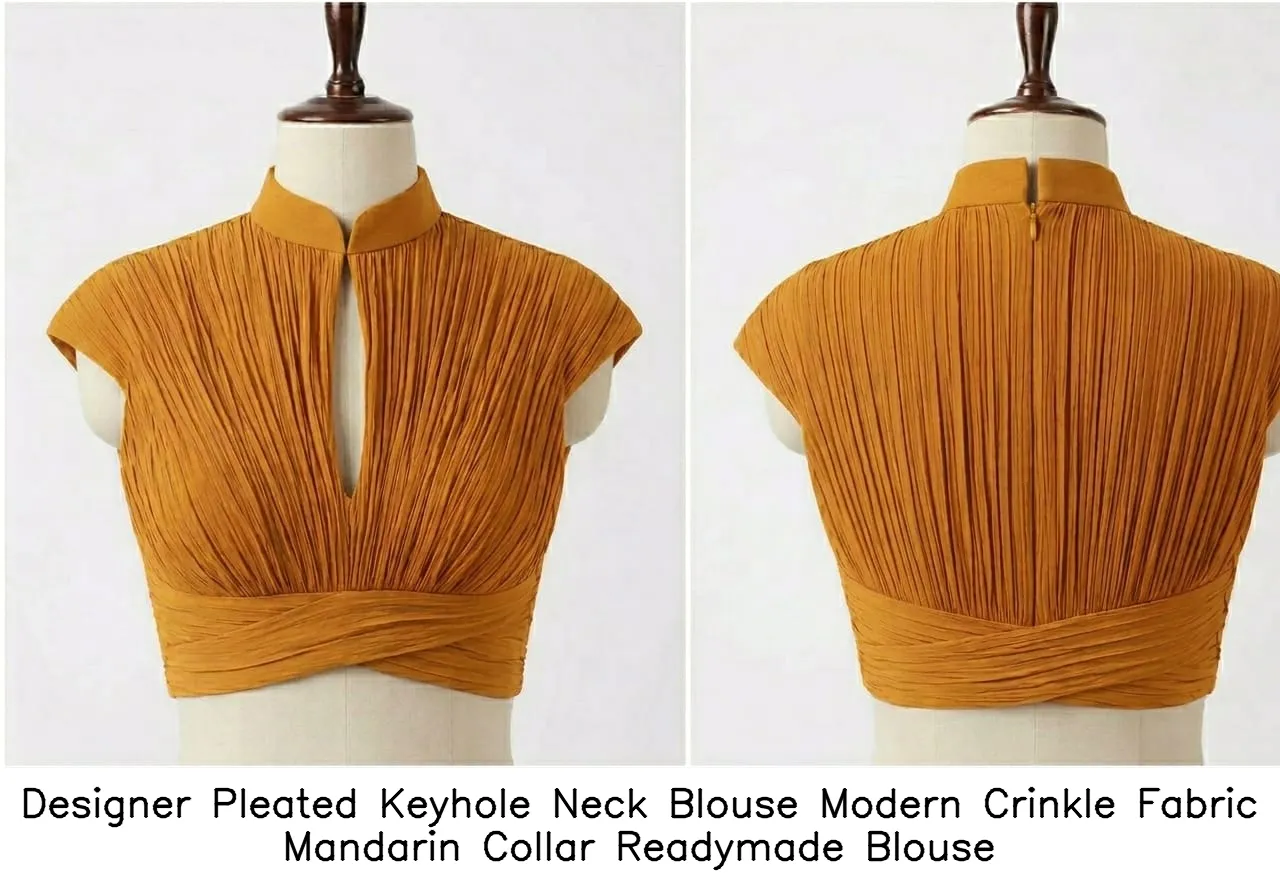 Designer Pleated Keyhole Neck Blouse – Modern Crinkle Fabric Mandarin Collar Readymade Blouse
