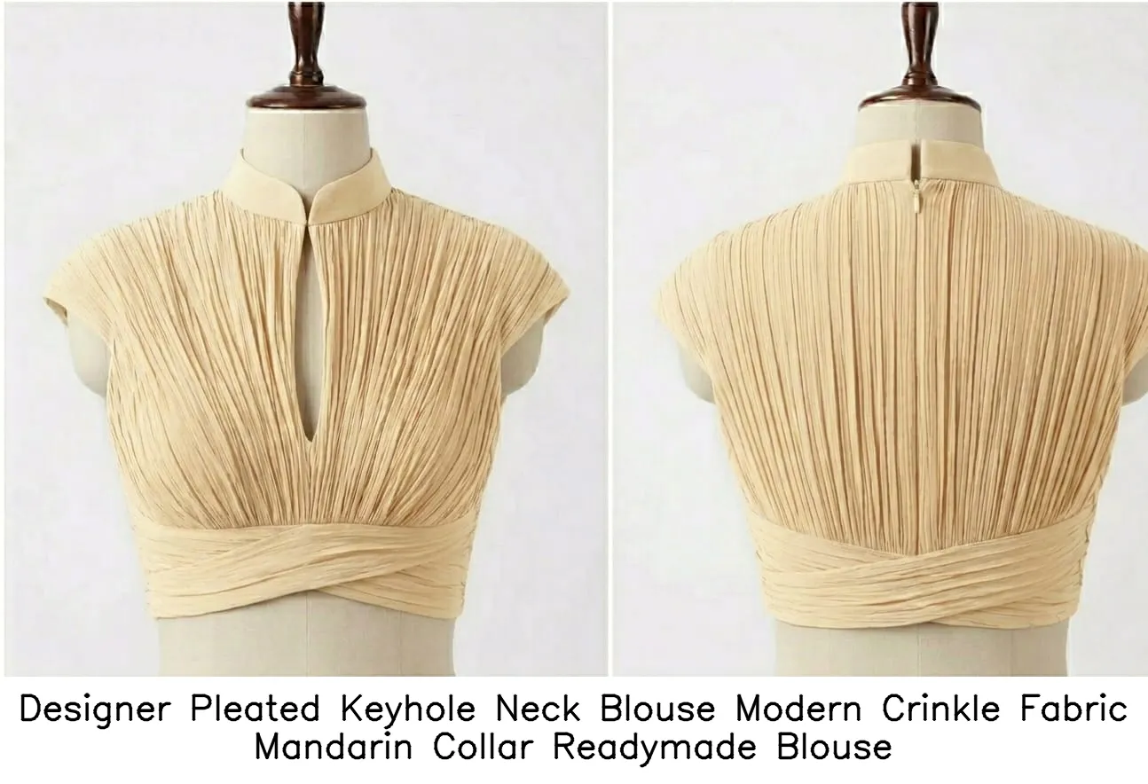 Designer Pleated Keyhole Neck Blouse – Modern Crinkle Fabric Mandarin Collar Readymade Blouse