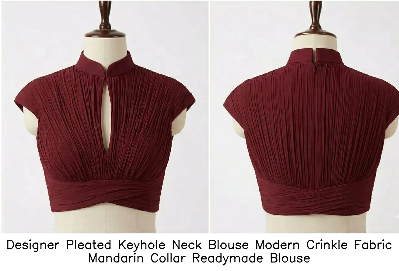 Designer Pleated Keyhole Neck Blouse – Modern Crinkle Fabric Mandarin Collar Readymade Blouse
