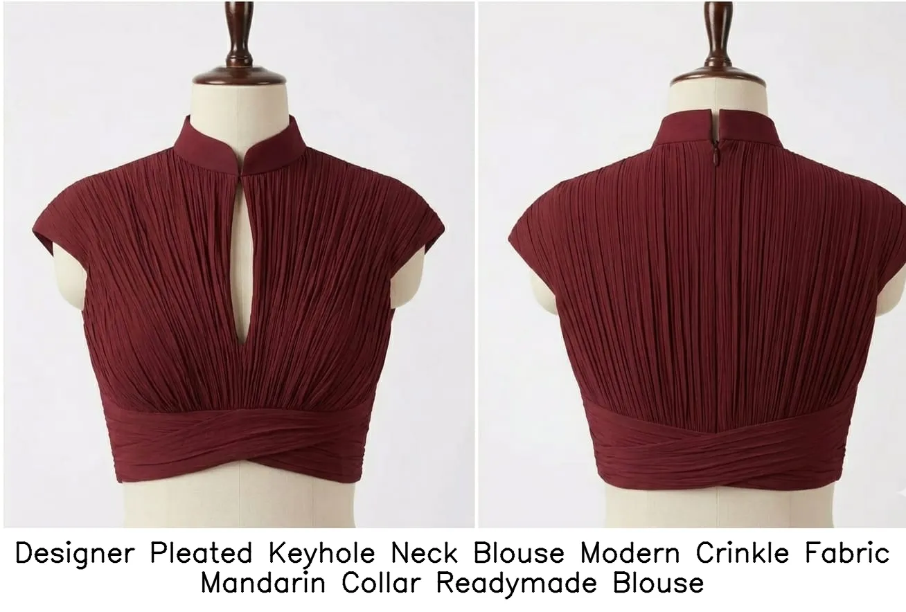 Designer Pleated Keyhole Neck Blouse – Modern Crinkle Fabric Mandarin Collar Readymade Blouse