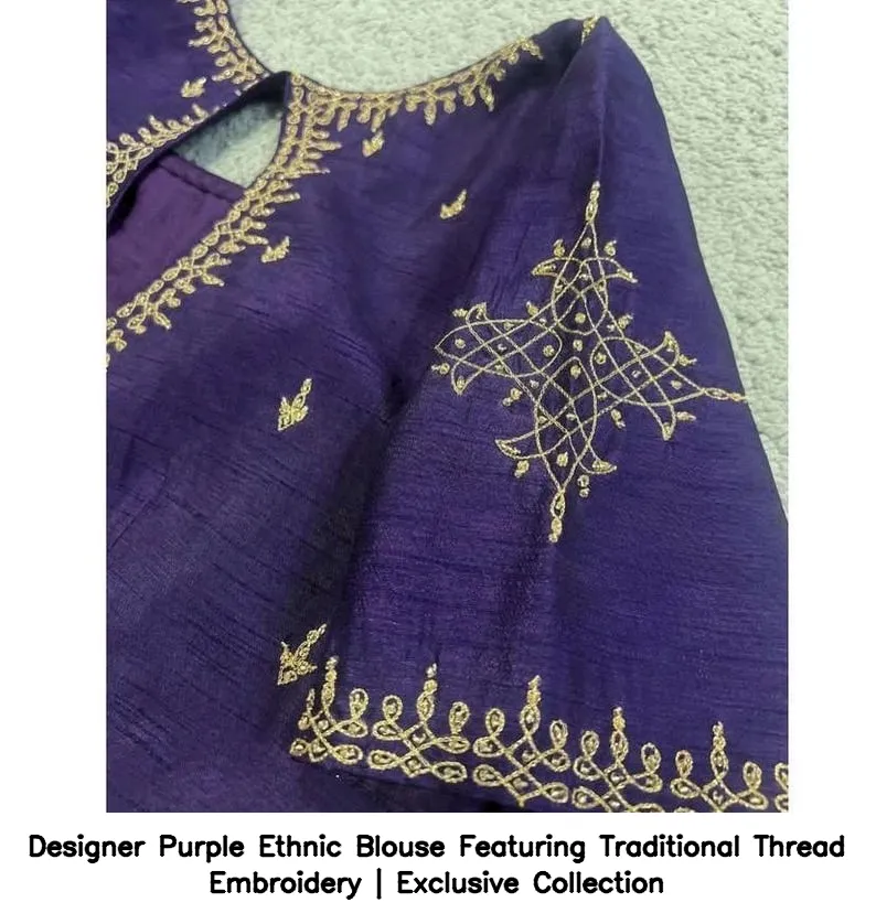 Designer Purple Ethnic Blouse Featuring Traditional Thread Embroidery | Exclusive Collection