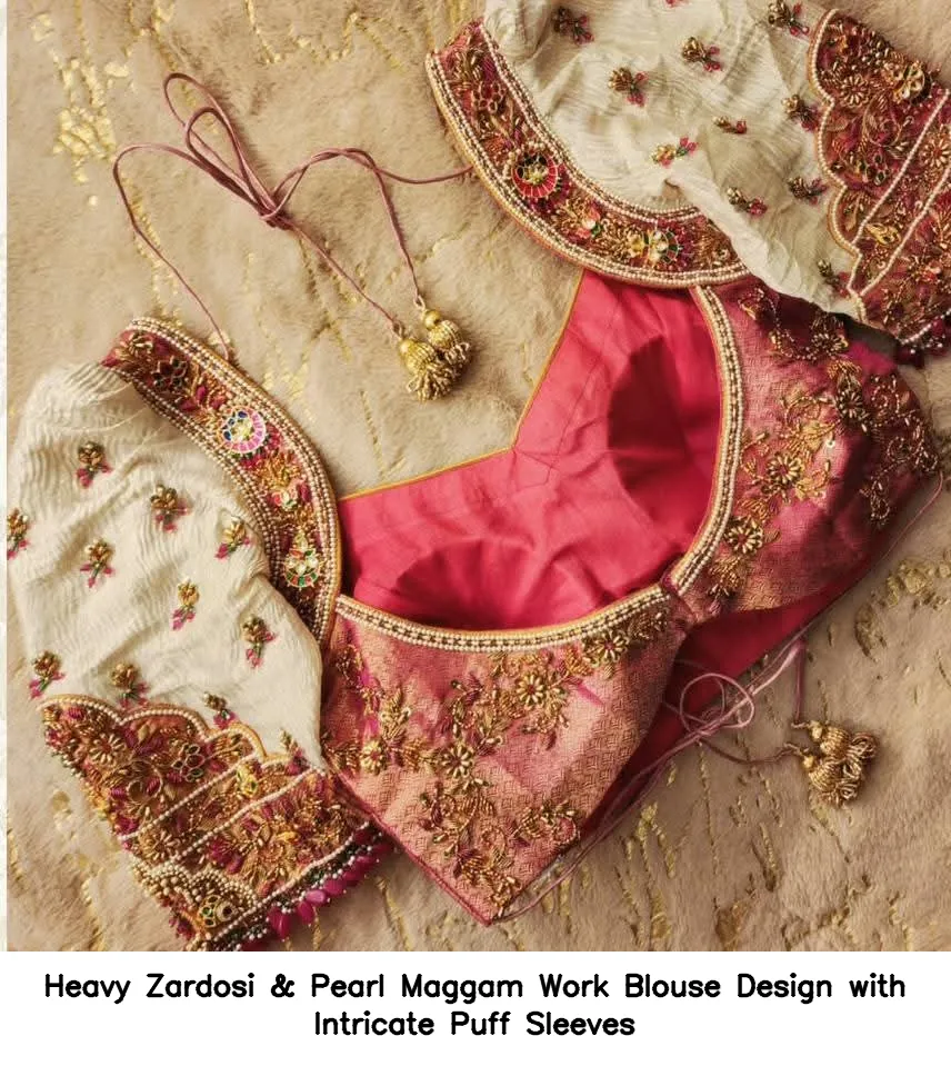 Heavy Zardosi & Pearl Maggam Work Blouse Design with Intricate Puff Sleeves