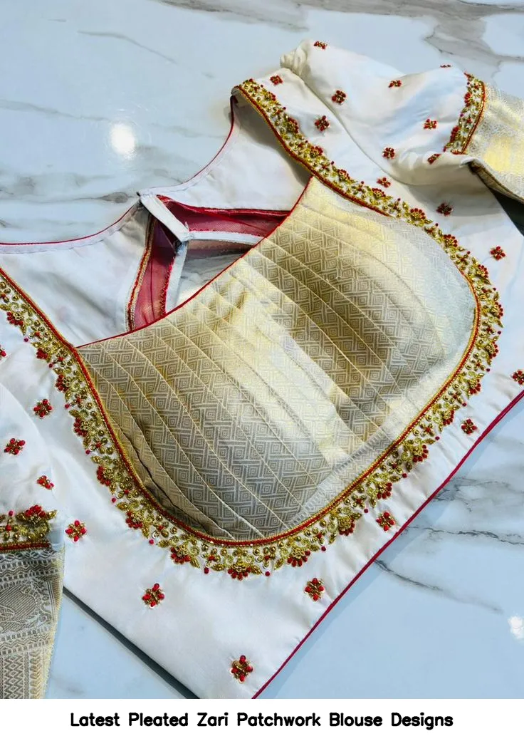 Latest Pleated Zari Patchwork Blouse Designs