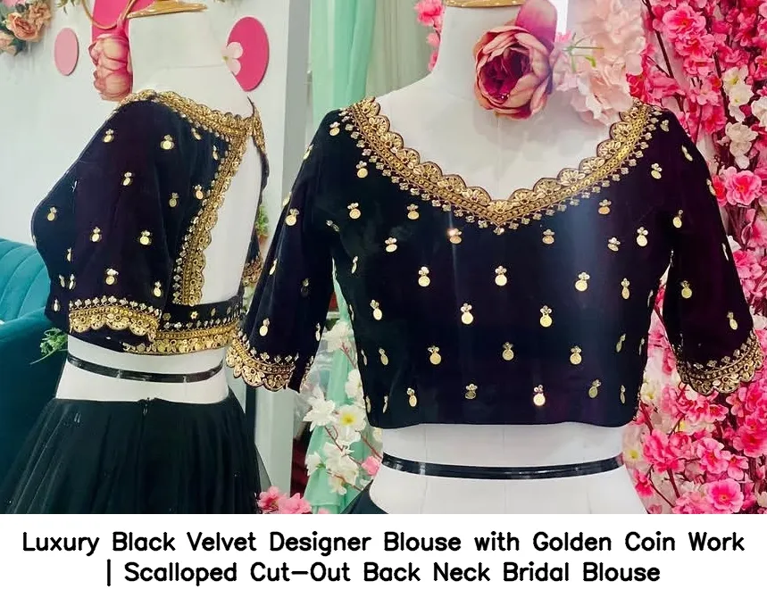 Luxury Black Velvet Designer Blouse with Golden Coin Work | Scalloped Cut-Out Back Neck Bridal Blouse