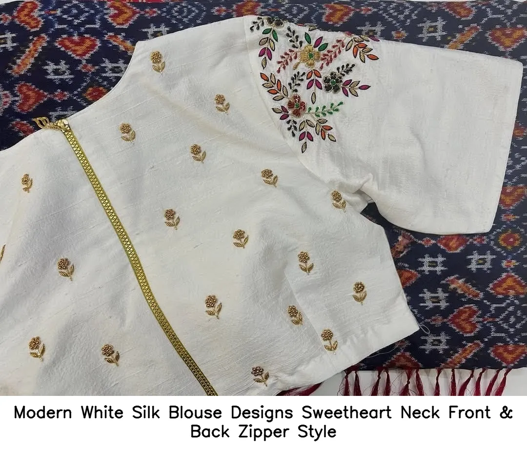 Modern White Silk Blouse Designs – Sweetheart Neck Front & Back Zipper Style