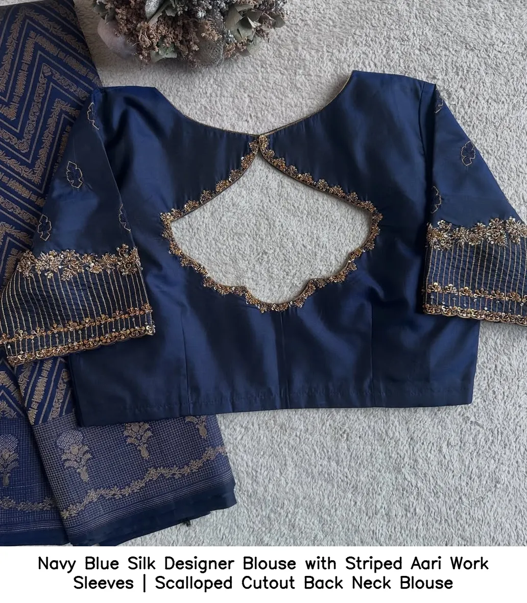 Navy Blue Silk Designer Blouse with Striped Aari Work Sleeves | Scalloped Cutout Back Neck Blouse