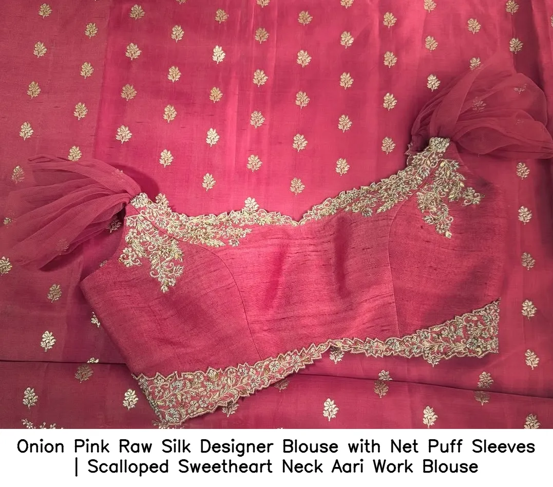 Onion Pink Raw Silk Designer Blouse with Net Puff Sleeves | Scalloped Sweetheart Neck Aari Work Blouse