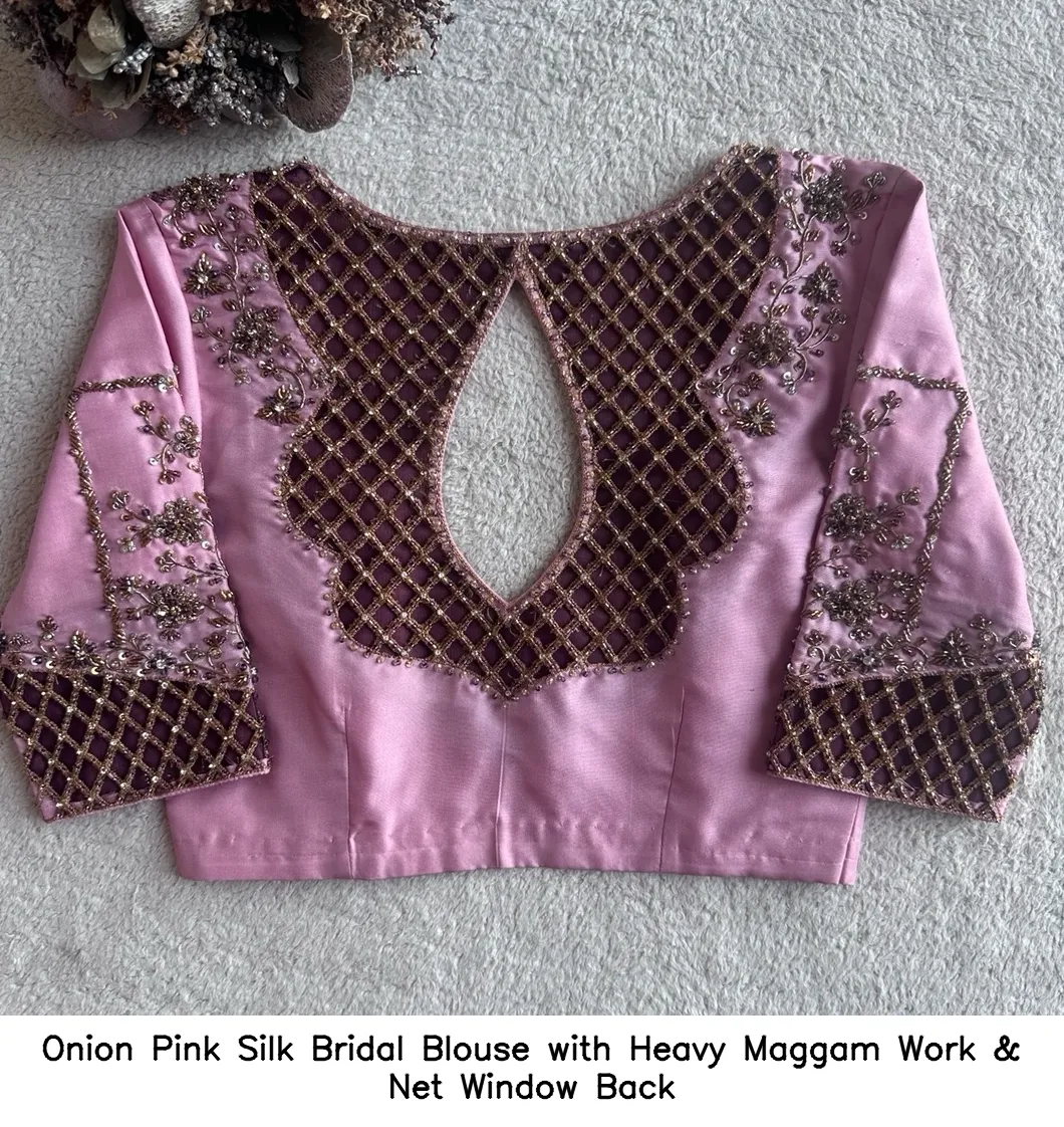 Onion Pink Silk Bridal Blouse with Heavy Maggam Work & Net Window Back