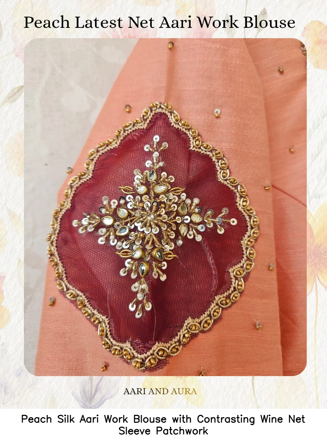 Peach Silk Aari Work Blouse with Contrasting Wine Net Sleeve Patchwork