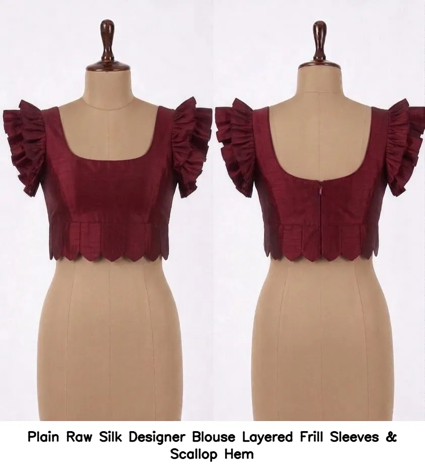 Plain Raw Silk Designer Blouse Layered Frill Sleeves & Scallop Hem