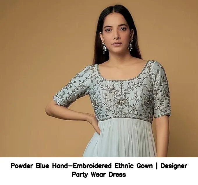 Powder Blue Hand-Embroidered Ethnic Gown | Designer Party Wear Dress 2