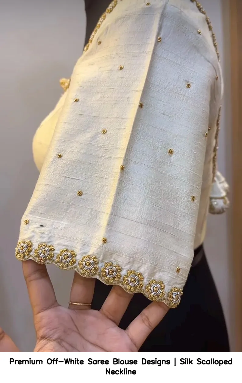 Premium Off-White Saree Blouse Designs | Silk Scalloped Neckline