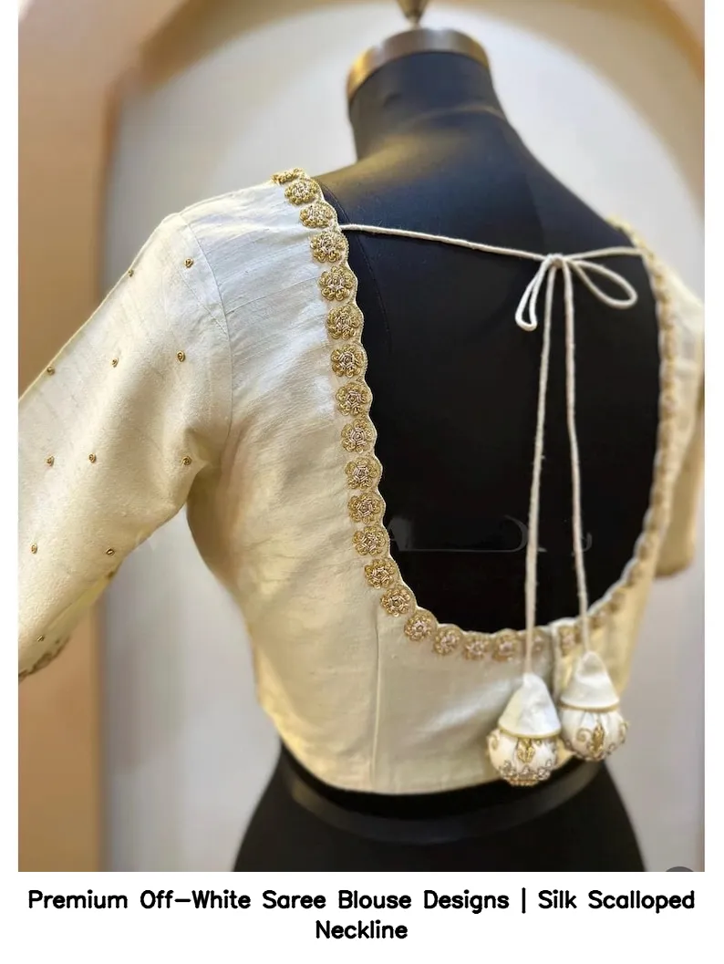 Premium Off-White Saree Blouse Designs | Silk Scalloped Neckline