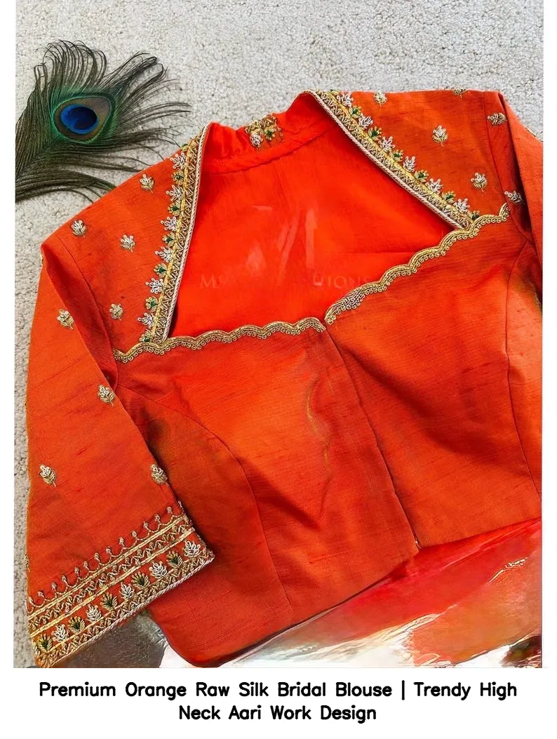 Premium Orange Raw Silk Bridal Blouse | Trendy High Neck Aari Work Design