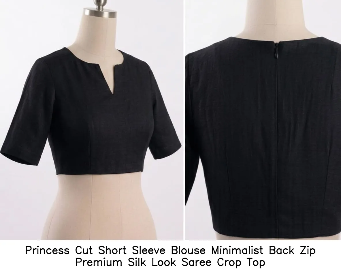 Princess Cut Short Sleeve Blouse Minimalist Back Zip Premium Silk Look Saree Crop Top
