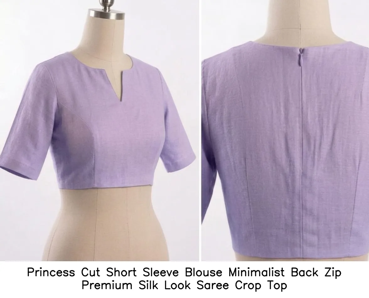 Princess Cut Short Sleeve Blouse Minimalist Back Zip Premium Silk Look Saree Crop Top