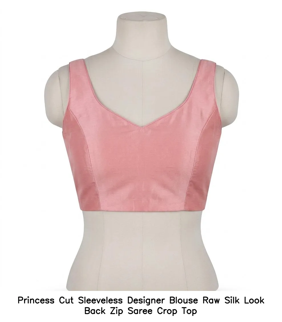 Princess Cut Sleeveless Designer Blouse Raw Silk Look Back Zip Saree Crop Top