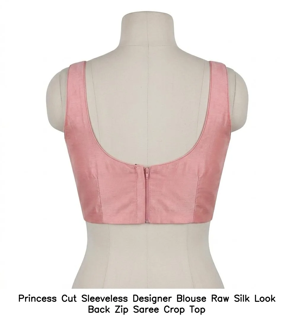 Princess Cut Sleeveless Designer Blouse Raw Silk Look Back Zip Saree Crop Top
