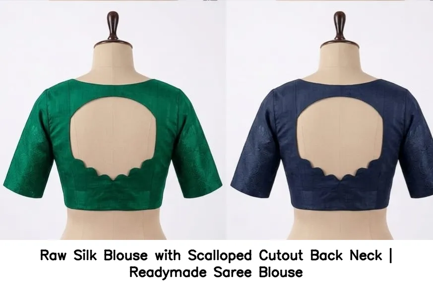 Raw Silk Blouse with Scalloped Cutout Back Neck | Readymade Saree Blouse