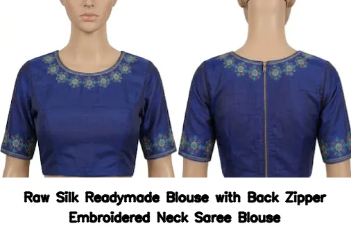 Raw Silk Readymade Blouse with Back Zipper – Embroidered Neck Saree Blouse