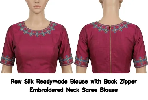 Raw Silk Readymade Blouse with Back Zipper – Embroidered Neck Saree Blouse