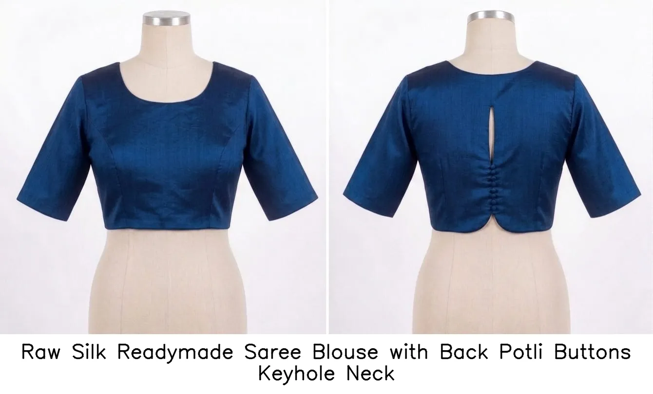 Raw Silk Readymade Saree Blouse with Back Potli Buttons Keyhole Neck