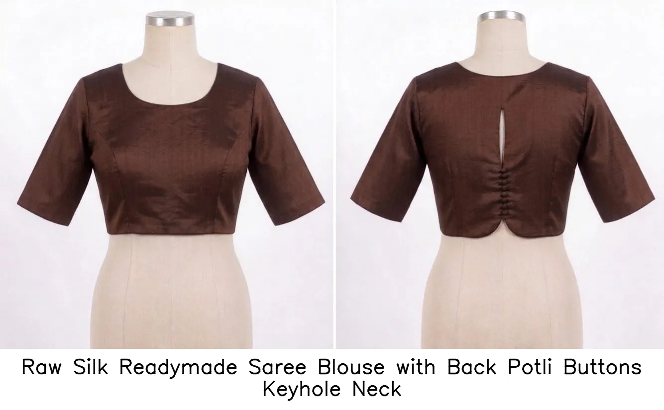 Raw Silk Readymade Saree Blouse with Back Potli Buttons Keyhole Neck
