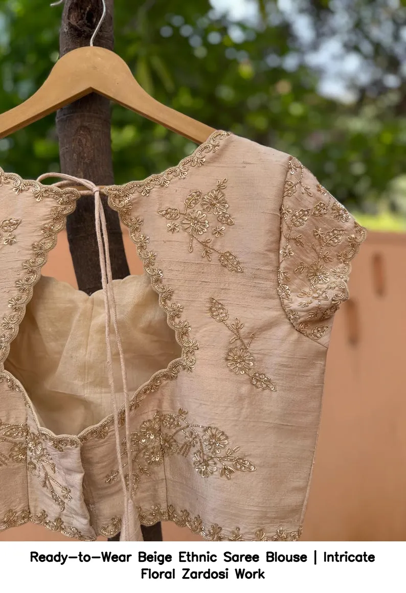 Ready-to-Wear Beige Ethnic Saree Blouse | Intricate Floral Zardosi Work 2