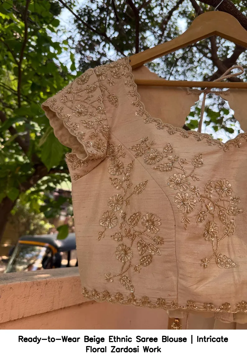 Ready-to-Wear Beige Ethnic Saree Blouse | Intricate Floral Zardosi Work 3