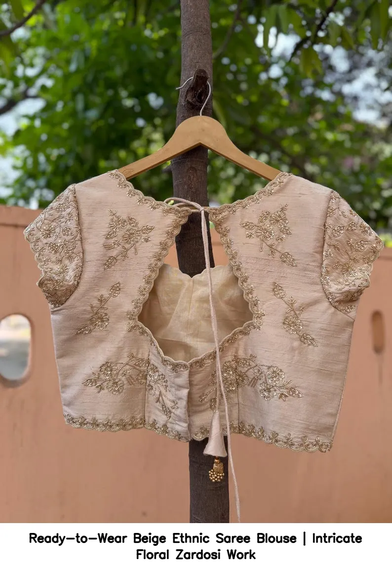 Ready-to-Wear Beige Ethnic Saree Blouse | Intricate Floral Zardosi Work 4