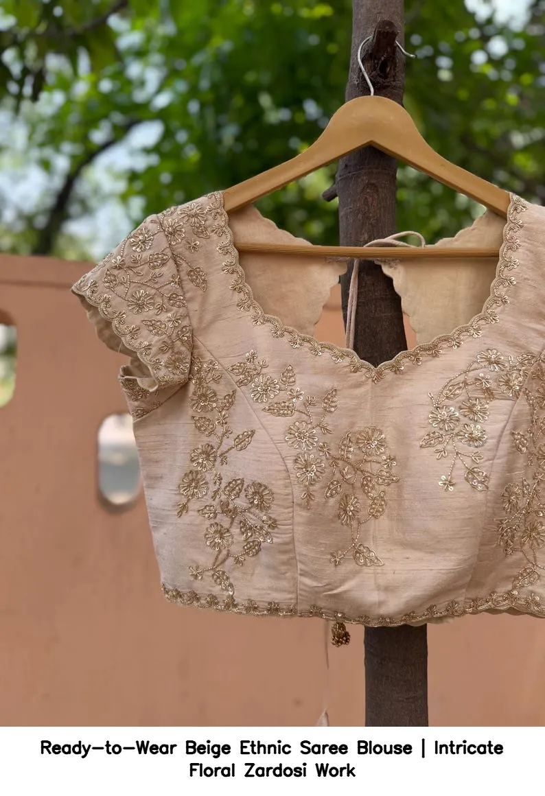 Ready-to-Wear Beige Ethnic Saree Blouse | Intricate Floral Zardosi Work 5