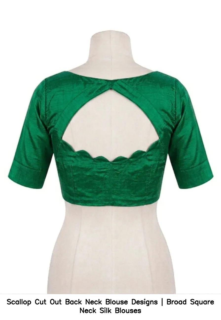 Scallop Cut Out Back Neck Blouse Designs | Broad Square Neck Silk Blouses