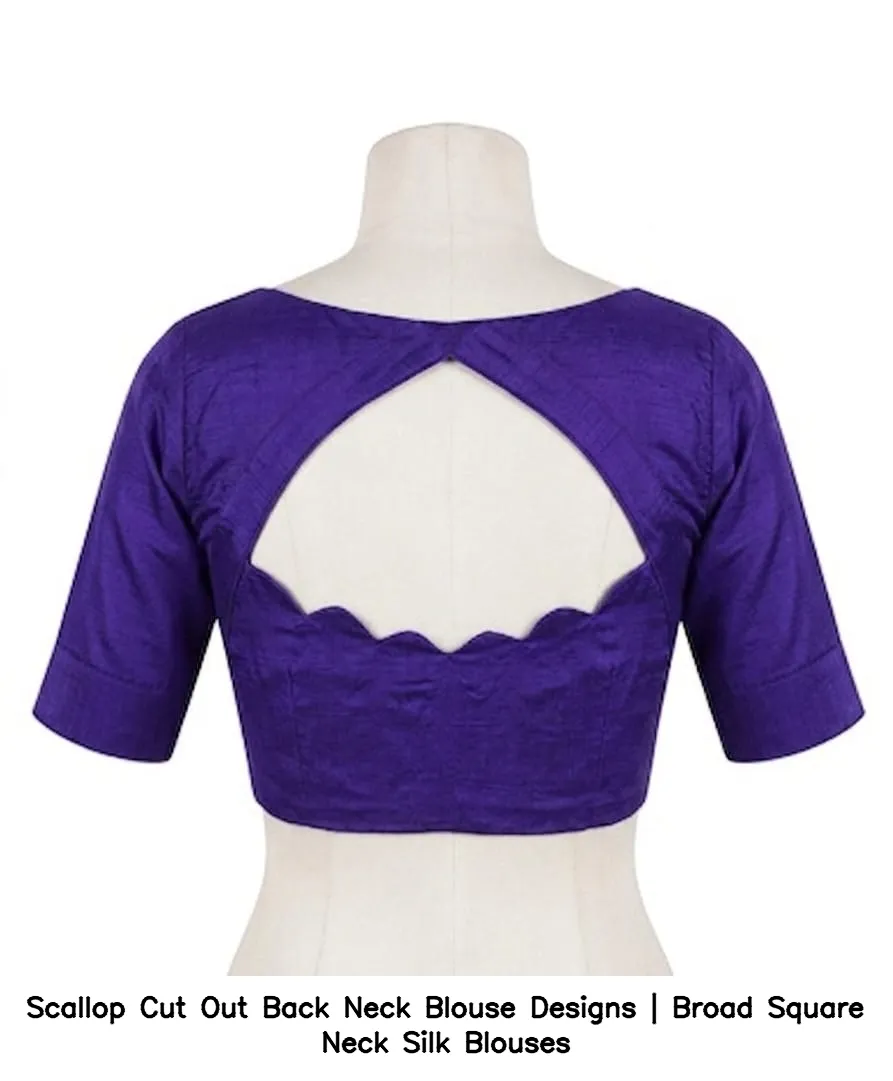 Scallop Cut Out Back Neck Blouse Designs | Broad Square Neck Silk Blouses