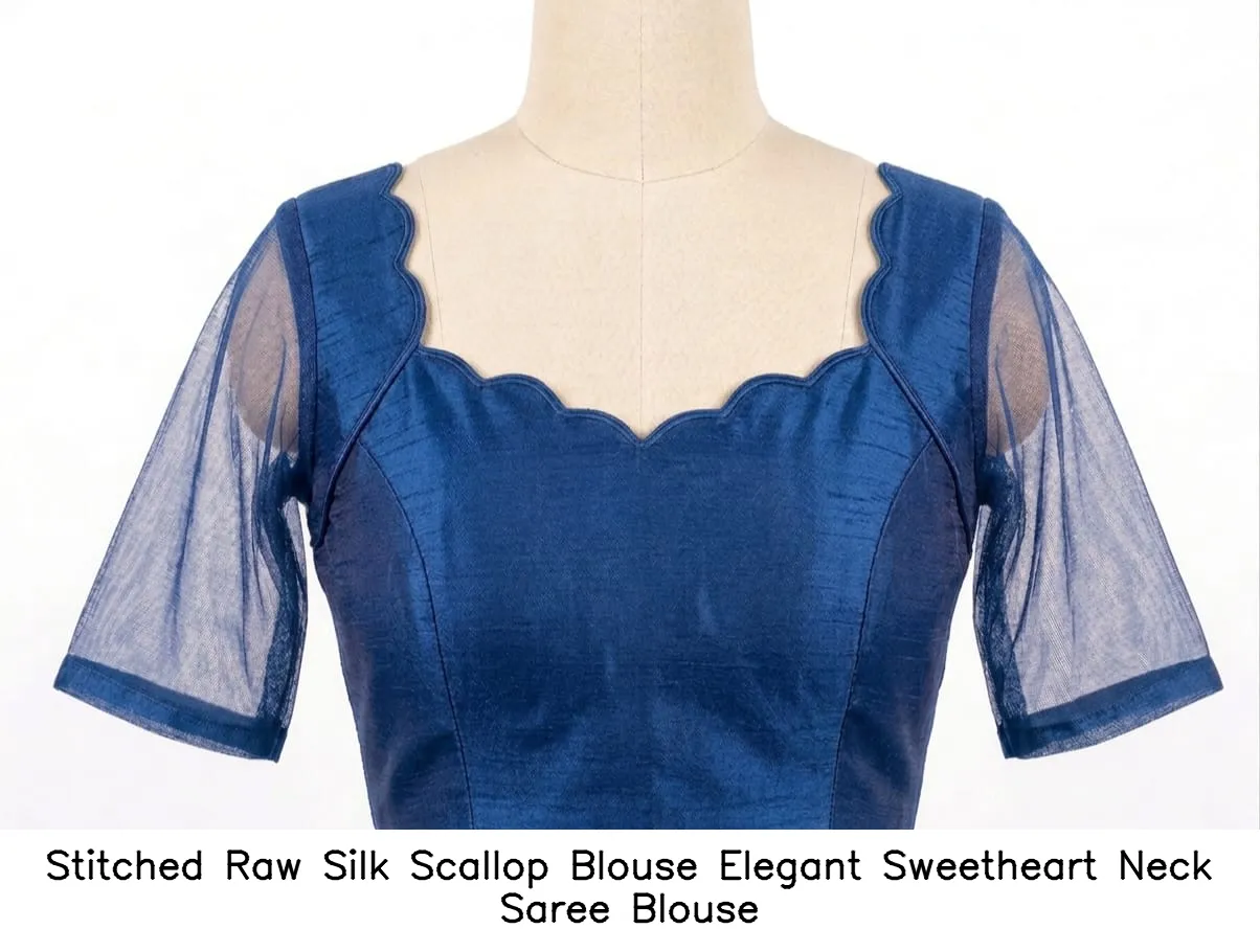 Stitched Raw Silk Scallop Blouse – Elegant Sweetheart Neck Saree Blouse
