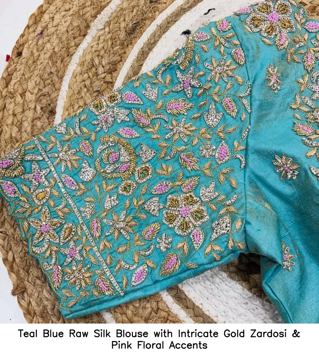 Teal Blue Raw Silk Blouse with Intricate Gold Zardosi & Pink Floral Accents